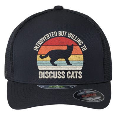 Vintage Retro Introverted But Willing To Discuss Cats Cat Great Gift Flexfit Unipanel Trucker Cap