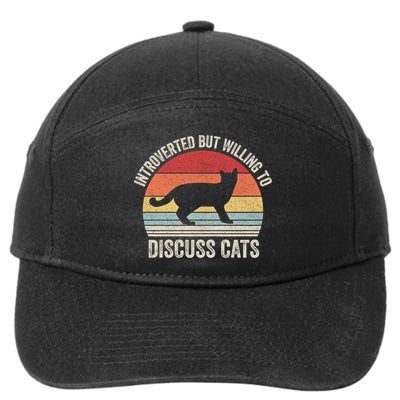 Vintage Retro Introverted But Willing To Discuss Cats Cat Great Gift 7-Panel Snapback Hat