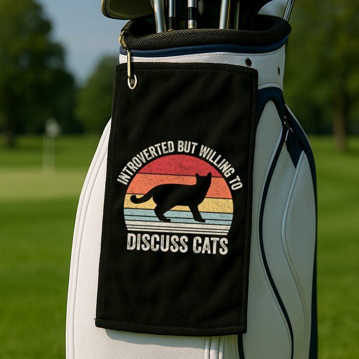Vintage Retro Introverted But Willing To Discuss Cats Cat Great Gift Golf Towel