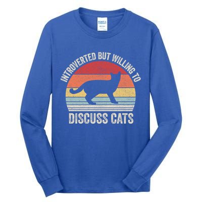 Vintage Retro Introverted But Willing To Discuss Cats Cat Great Gift Tall Long Sleeve T-Shirt