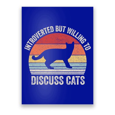 Vintage Retro Introverted But Willing To Discuss Cats Cat Great Gift Poster