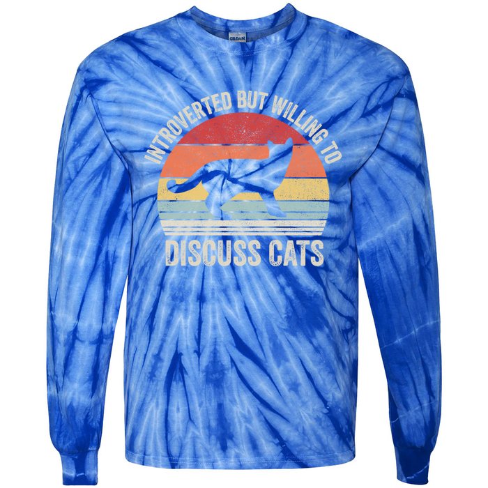 Vintage Retro Introverted But Willing To Discuss Cats Cat Great Gift Tie-Dye Long Sleeve Shirt