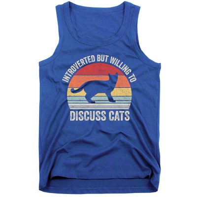 Vintage Retro Introverted But Willing To Discuss Cats Cat Great Gift Tank Top