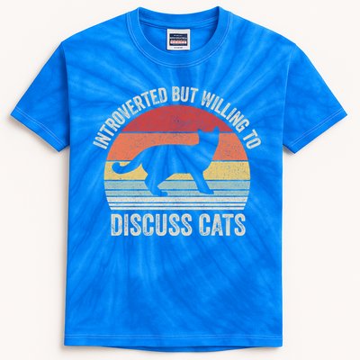 Vintage Retro Introverted But Willing To Discuss Cats Cat Great Gift Kids Tie-Dye T-Shirt