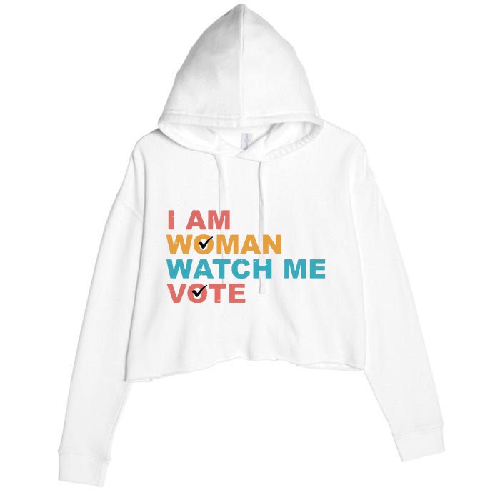 Vintage Retro I Am Woman Watch Me Vote For Women Crop Fleece Hoodie