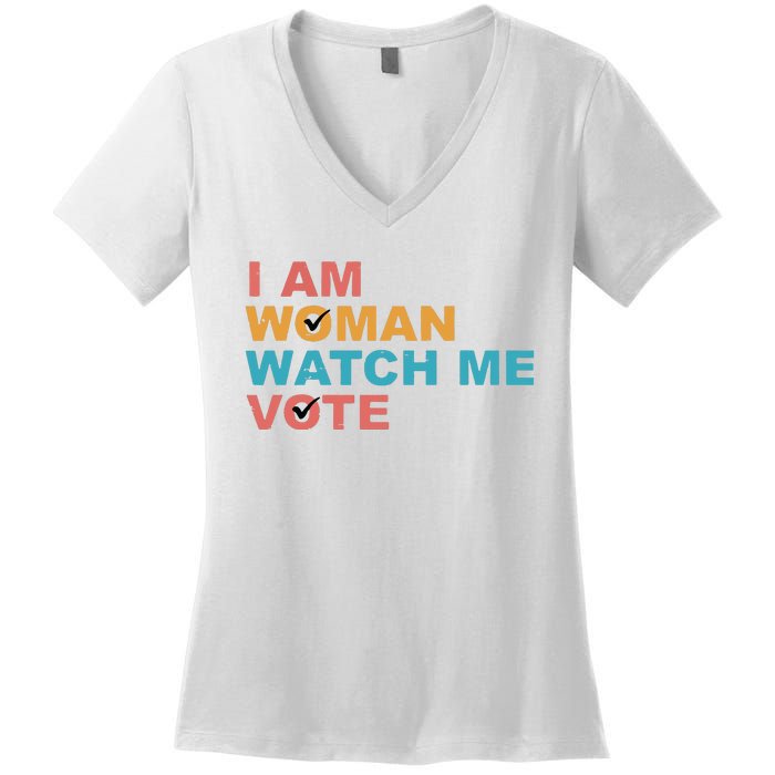 Vintage Retro I Am Woman Watch Me Vote For Women Women's V-Neck T-Shirt