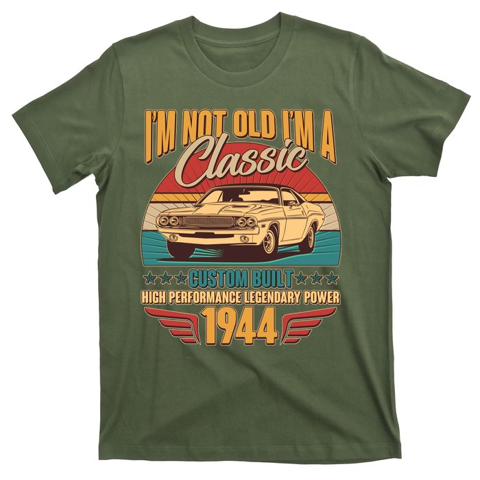 Vintage Retro Im Not Old Im A Classic 1944 80th Birthday Classic Car Lover T-Shirt