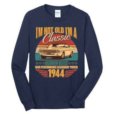 Vintage Retro Im Not Old Im A Classic 1944 80th Birthday Classic Car Lover Tall Long Sleeve T-Shirt