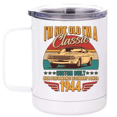 Vintage Retro Im Not Old Im A Classic 1944 80th Birthday Classic Car Lover 12 oz Stainless Steel Tumbler Cup