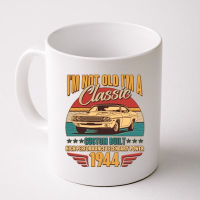 Vintage Retro Im Not Old Im A Classic 1944 80th Birthday Classic Car Lover Coffee Mug