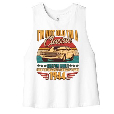 Vintage Retro Im Not Old Im A Classic 1944 80th Birthday Classic Car Lover Women's Racerback Cropped Tank