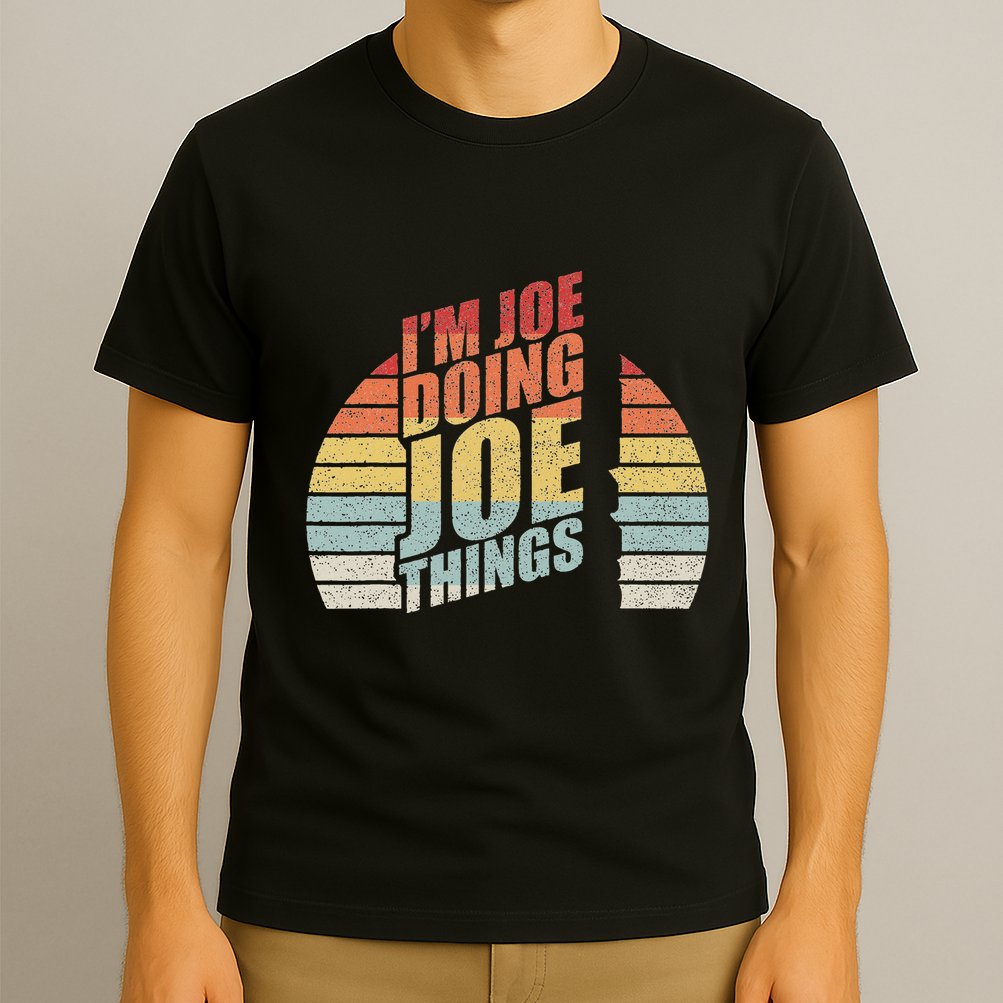 Vintage Retro IM Joe Doing Joe Things T-Shirt