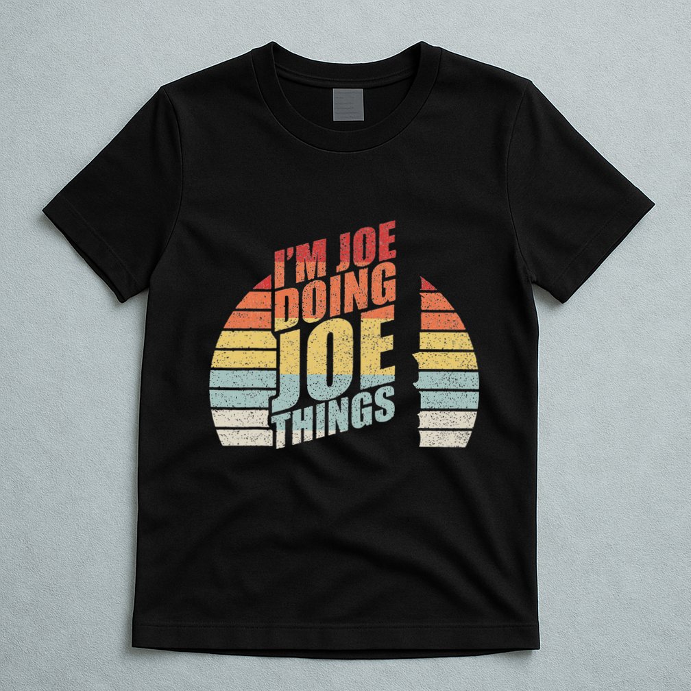 Vintage Retro IM Joe Doing Joe Things T-Shirt