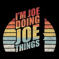 Vintage Retro IM Joe Doing Joe Things Toddler T-Shirt