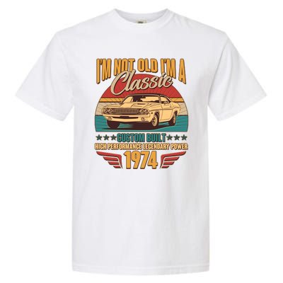 Vintage Retro Im Not Old Im A Classic 1974 50th Birthday Classic Car Lover Garment-Dyed Heavyweight T-Shirt