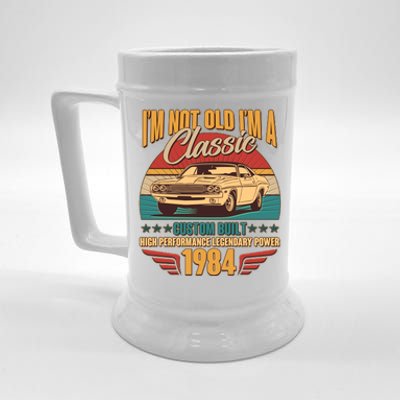 Vintage Retro Im Not Old Im A Classic 1984 40th Birthday Classic Car Lover Beer Stein