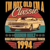 Vintage Retro Im Not Old Im A Classic 1994 30th Birthday Classic Car Lover Button