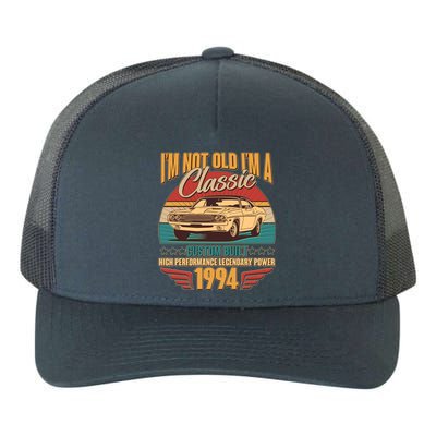 Vintage Retro Im Not Old Im A Classic 1994 30th Birthday Classic Car Lover Yupoong Adult 5-Panel Trucker Hat