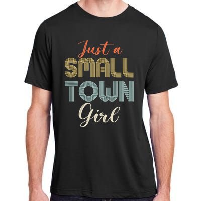 Vintage Retro Just A Small Town Girl Adult ChromaSoft Performance T-Shirt