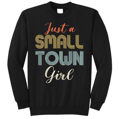 Vintage Retro Just A Small Town Girl Tall Sweatshirt