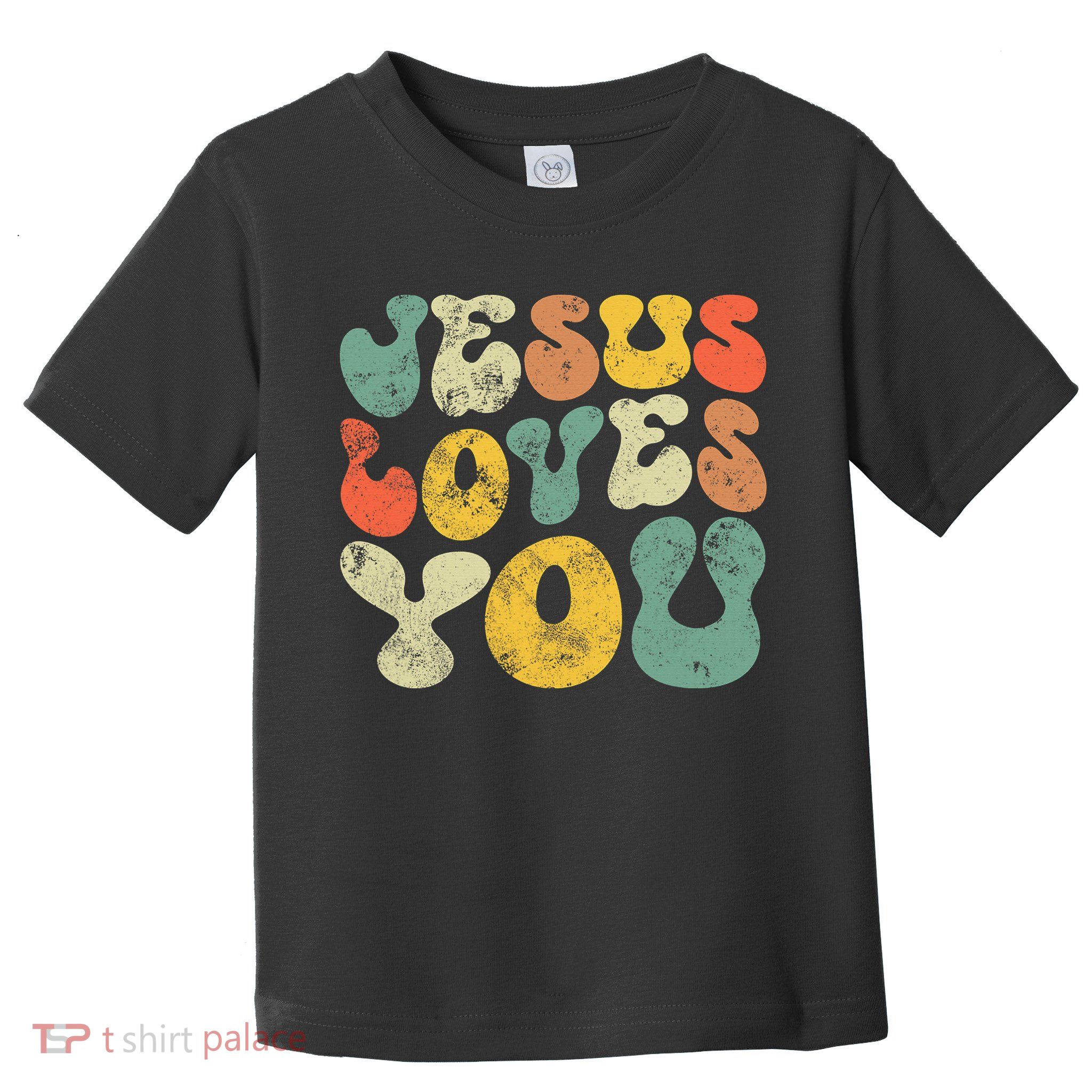 Vintage Retro Jesus Loves You Christian Toddler T-Shirt
