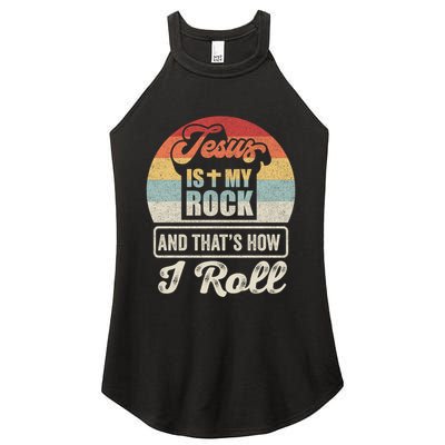 Vintage Retro Jesus Is My Rock And This Is How I Roll Gift Women's Perfect Tri Rocker Tank