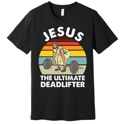 Vintage Retro Jesus The Ultimate Deadlifter Funny Gym Bodybuliding Premium T-Shirt