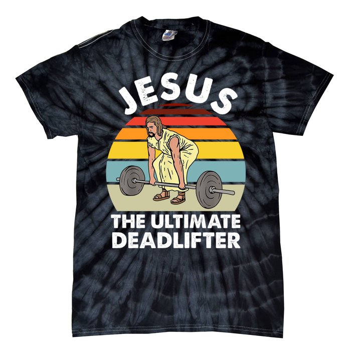 Vintage Retro Jesus The Ultimate Deadlifter Funny Gym Bodybuliding Tie-Dye T-Shirt