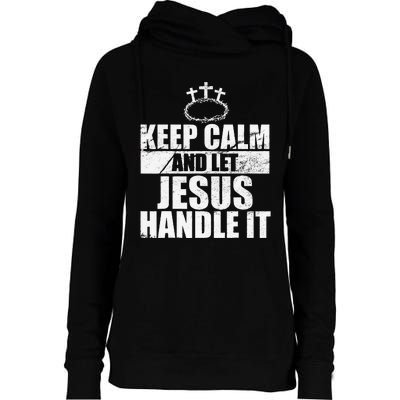 Vintage Retro Keep Calm And Let Jesus Handle it God Believer Womens Funnel Neck Pullover Hood