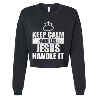 Vintage Retro Keep Calm And Let Jesus Handle it God Believer Cropped Pullover Crew