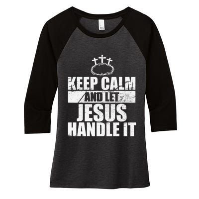 Vintage Retro Keep Calm And Let Jesus Handle it God Believer Women's Tri-Blend 3/4-Sleeve Raglan Shirt