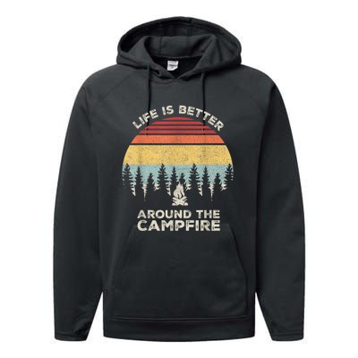 Vintage Retro Life Is Better Around The Campfire Camping Performance Fleece Hoodie