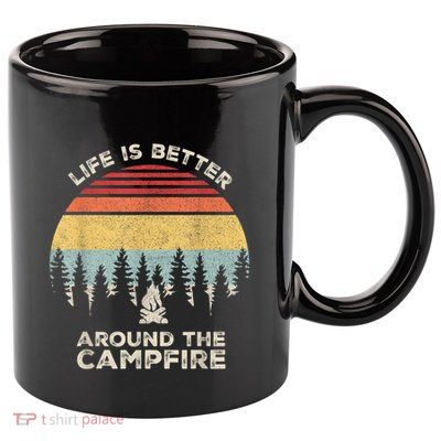 Vintage Retro Life Is Better Around The Campfire Camping 11oz C Handle Ceramic Mug