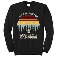 Vintage Retro Life Is Better Around The Campfire Camping Tall Sweatshirt