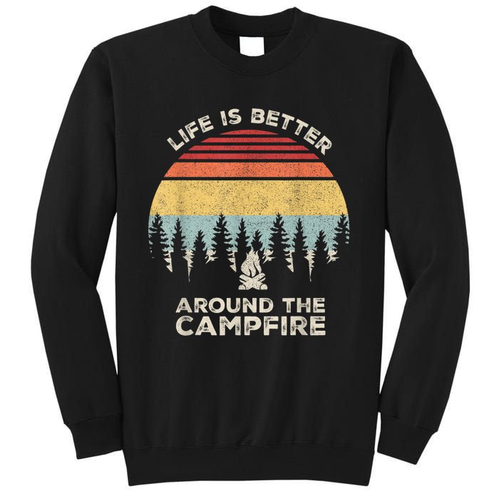 Vintage Retro Life Is Better Around The Campfire Camping Tall Sweatshirt