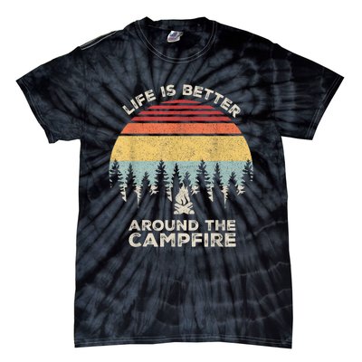 Vintage Retro Life Is Better Around The Campfire Camping Tie-Dye T-Shirt