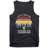 Vintage Retro Life Is Better Around The Campfire Camping Tank Top