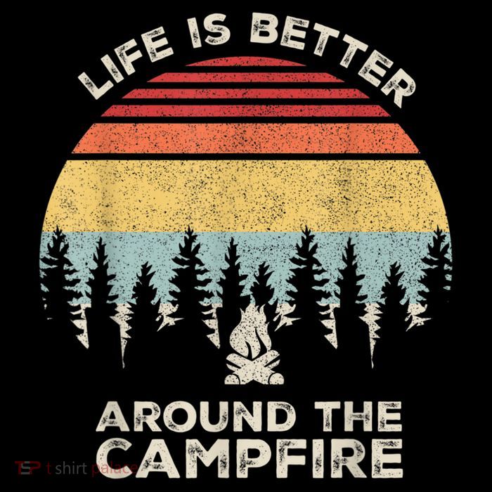 Vintage Retro Life Is Better Around The Campfire Camping Womens T-Shirt