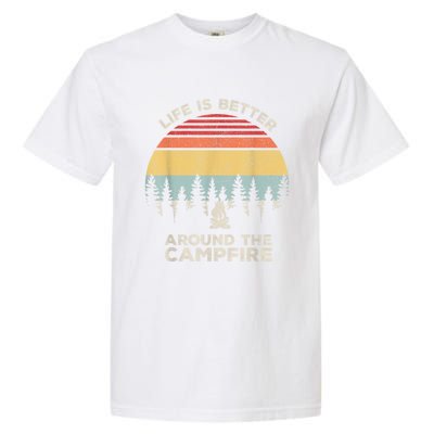 Vintage Retro Life Is Better Around The Campfire Camping Garment-Dyed Heavyweight T-Shirt