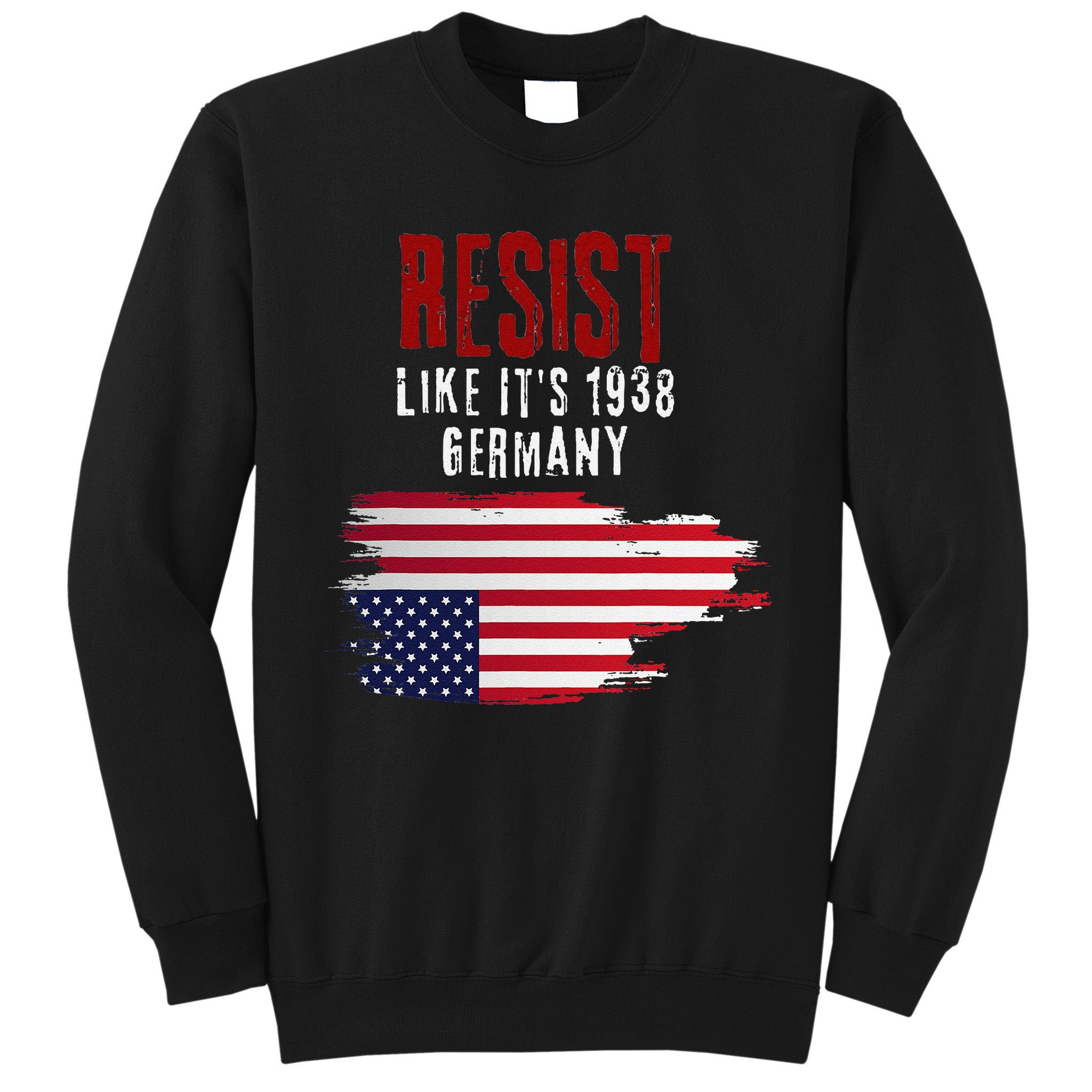 Vintage Resist Like Its 1938 Germany Flag Funny Tall Sweatshirt