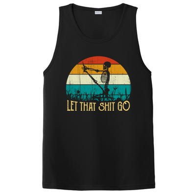 Vintage Retro Let That Shit Go Funny Skeleton Yoga Costume Gift PosiCharge Competitor Tank