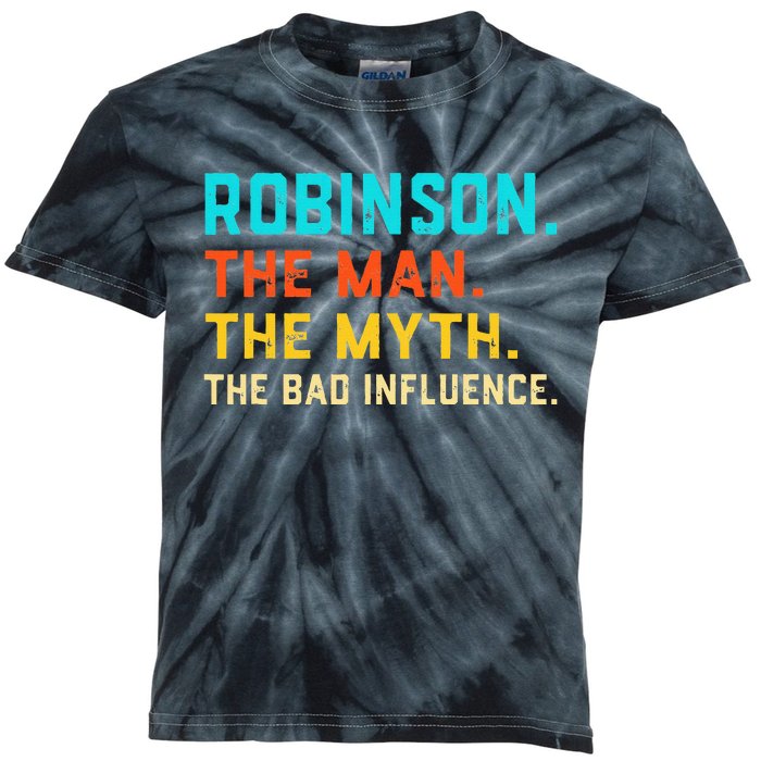 Vintage Robinson Man Myth The Bad Influence Last Name Kids Tie-Dye T-Shirt