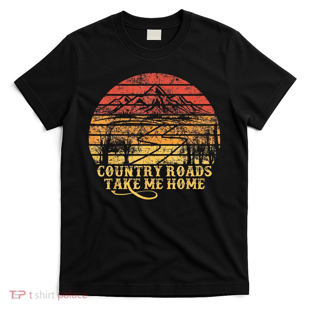 Vintage Retro Music Fans Country Roads Take Me Home T-Shirt