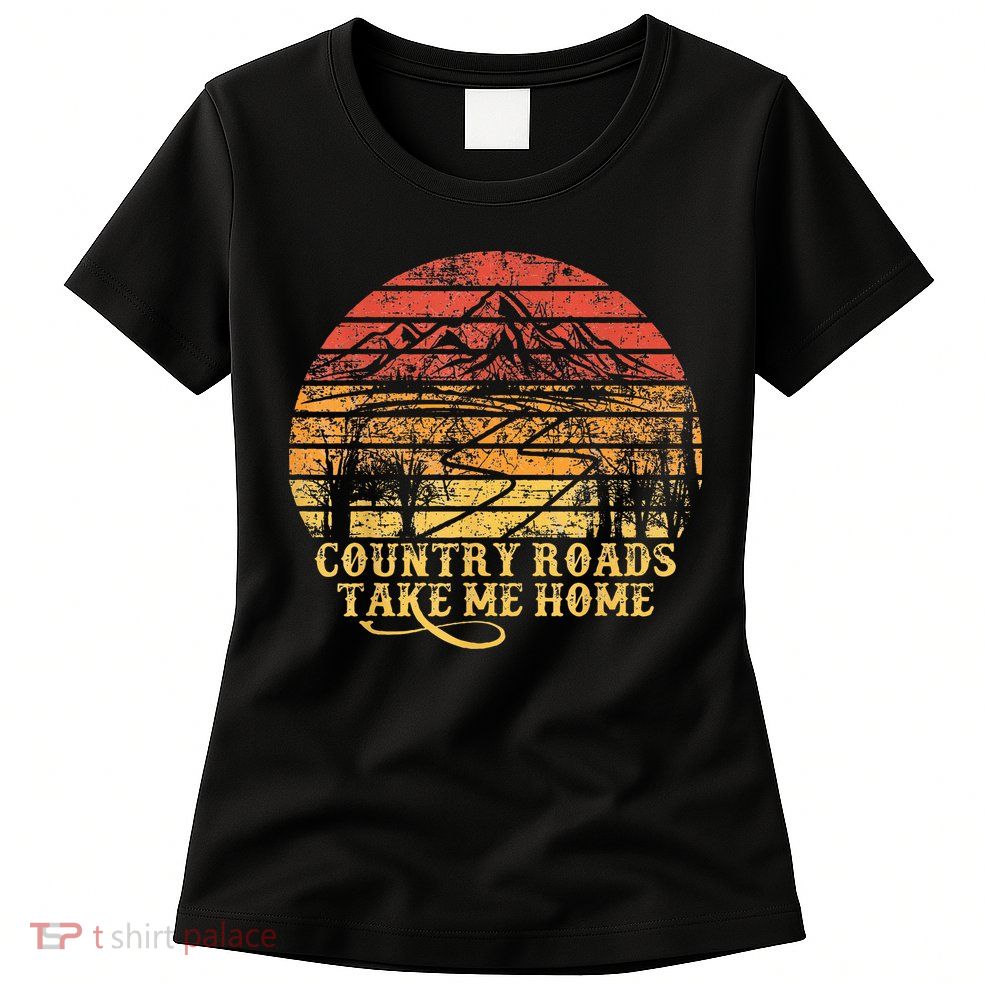 Vintage Retro Music Fans Country Roads Take Me Home Womens T-Shirt
