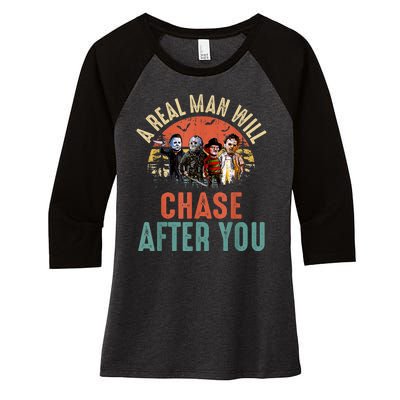 Vintage Real Man Will Chase After You Halloween Character Women's Tri-Blend 3/4-Sleeve Raglan Shirt