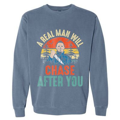 Vintage Real Man Will Chase After You Halloween Characters Garment-Dyed Sweatshirt