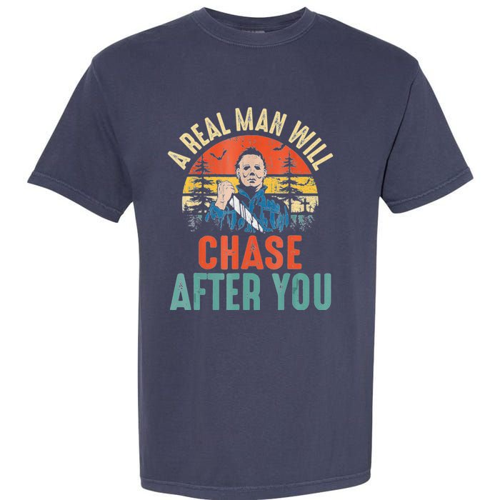 Vintage Real Man Will Chase After You Halloween Characters Garment-Dyed Heavyweight T-Shirt