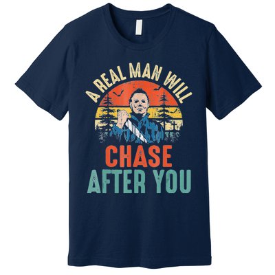 Vintage Real Man Will Chase After You Halloween Characters Premium T-Shirt