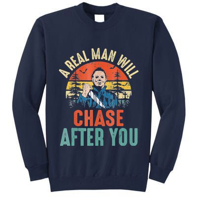 Vintage Real Man Will Chase After You Halloween Characters Tall Sweatshirt