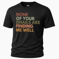 Vintage Retro None Of Your Emails Are Finding Me Well Funny Performance Shirt